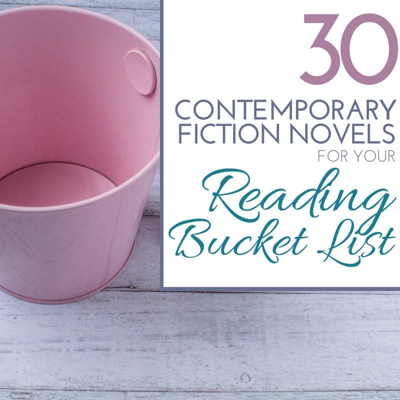 30 Contemporary Fiction Novels for Your Book Bucket List. Some of the best contemporary fiction books to read in a lifetime.